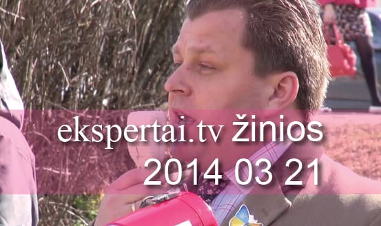 Kovo 21 d. „ekspertai.tv“ žinios