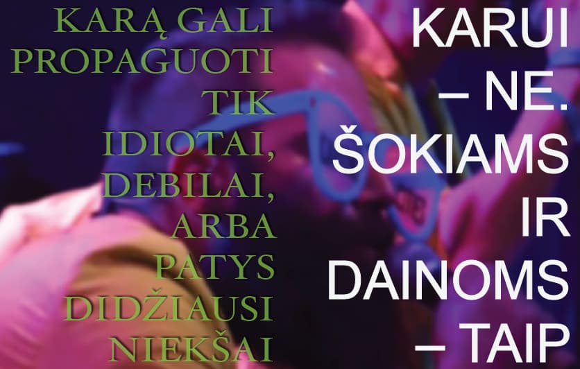 Karui – NE. Šokiams ir dainoms – TAIP