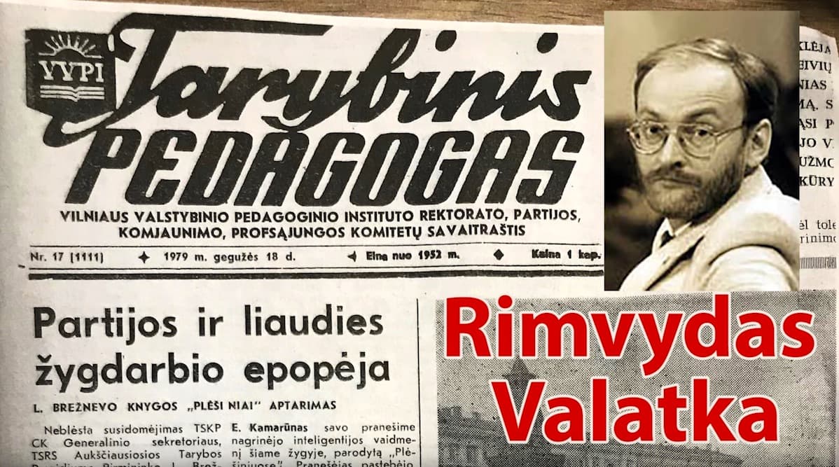 Garsus tarybinis propagandistas R. Valatka instinktyviai priminė KGB'istines tradicijas, kurias reikėtų taikyti ir šiandien