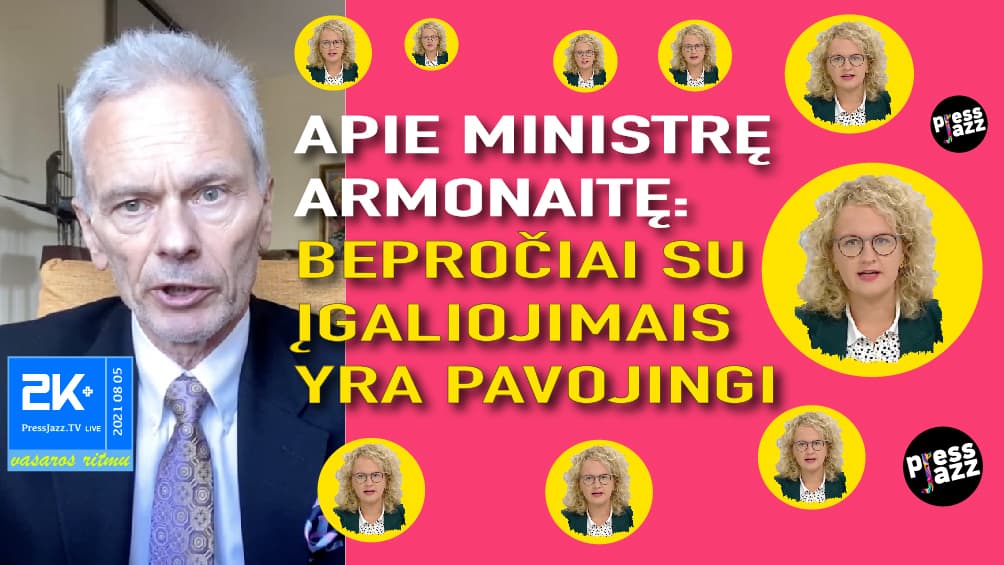 Ką blogo ministrei A. Armonaitei padarė vakcinavęsi, kad ji leidžia sau kalbėti tokias nesąmones?