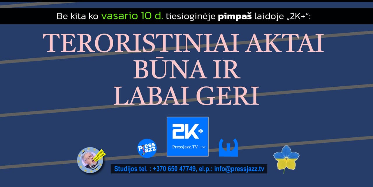 Landsbergio Balkonas atvertas. Terorizmas irgi būna geras
