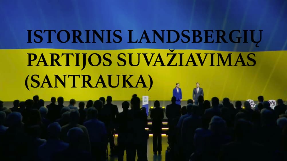 Iškiliausi ilgai laukto 2024 m. Landsbergių partijos suvažiavimo fragmentai