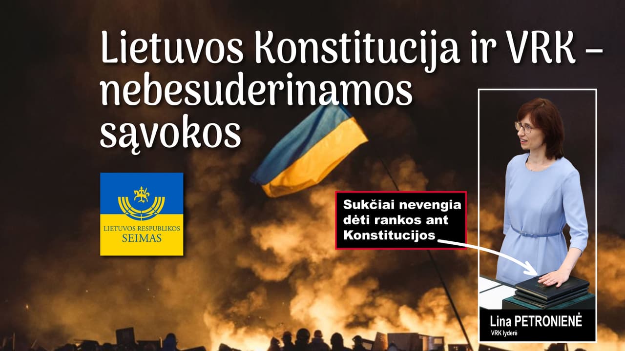 Lietuvos Konstitucija ir VRK – nebesuderinamos sąvokos